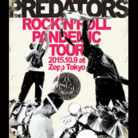 「ROCK’N’ROLL PANDEMIC TOUR 2015.10.9 at Zepp Tokyo」